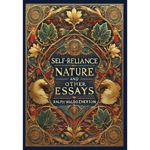Self-Reliance, Nature, and Other Essays (Collector's Edition) (Laminated Hardbac